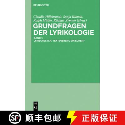 【3-4周达】Grundfragen Der Lyrikologie 1: Lyrisches Ich, Textsubjekt, Sprecher? [9783110496406]