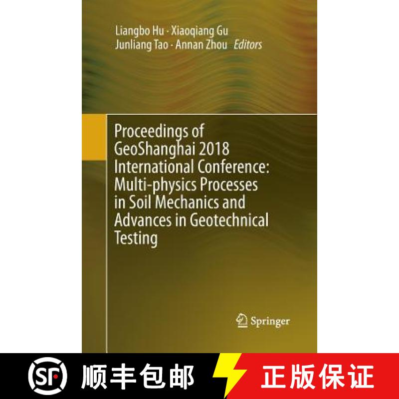 【3-4周达】Proceedings of GeoShanghai 2018 International Conference: Multi-physics Processes in Soil ... [9789811343292]