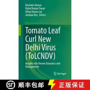 【3-4周达】Tomato Leaf Curl New Delhi Virus (ToLCNDV) : Insights into Virome Dynamics and Management [9789819528516]
