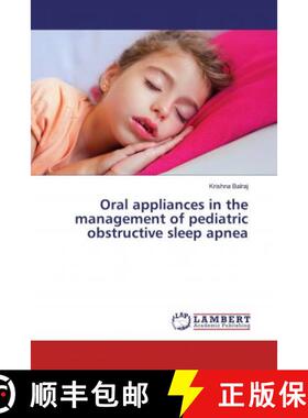 预订 Oral appliances in the management of pediatric obstructive sleep apnea [9786200001009]