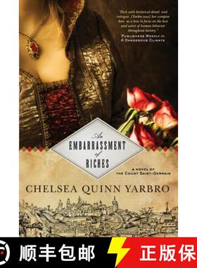 【3-4周达】An Embarrassment of Riches: A Novel of the Count Saint-Germain [9780765331038]