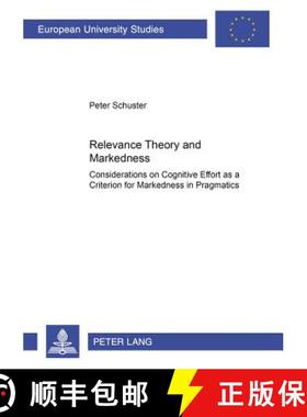 预订 Relevance Theory meets Markedness : Considerations on Cognitive Effort as a Criterion for Marked... [9783631389683]