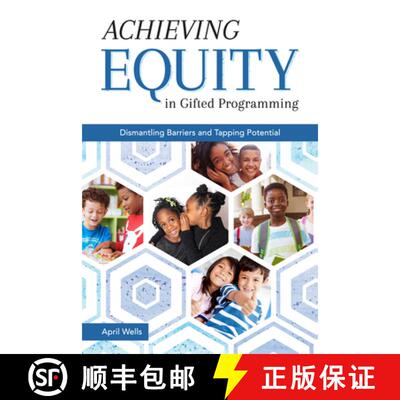【3-4周达】Achieving Equity in Gifted Programming: Dismantling Barriers and Tapping Potential [9781618218773]