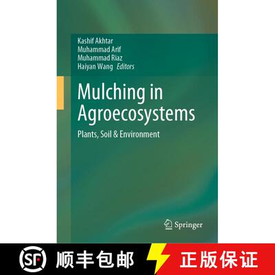 【3-4周达】Mulching in Agroecosystems : Plants, Soil & Environment [9789811964091]