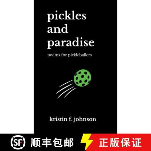 【3-4周达】Pickles and Paradise: poems for pickleballers [9798986226538]