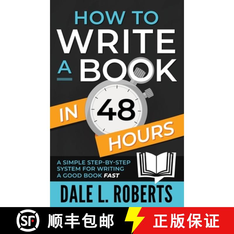 【3-4周达】How to Write a Book in 48 Hours: A Simple Step-by-Step System for Writing a Good Book Fast [9781639250028]