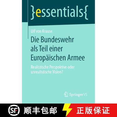 【3-4周达】Die Bundeswehr als Teil einer Europäischen Armee : Realistische Perspektive oder unrealis... [9783658281649]