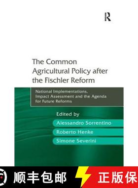 【3-4周达】The Common Agricultural Policy after the Fischler Reform : National Implementations, Impac... [9781409421948]