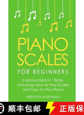 【3-4周达】Piano Scales: For Beginners - Bundle - The Only 2 Books You Need to Learn Scales for Piano... [9798330252398]