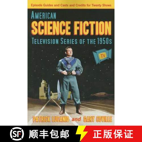 【3-4周达】American Science Fiction Television Series of the 1950s : Episode Guides and Casts and Cre... [9780786431014]