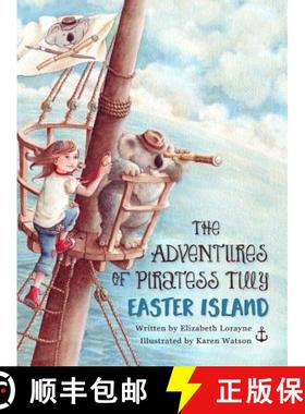 【3-4周达】The Adventures of Piratess Tilly: Easter Island [9780997909838]