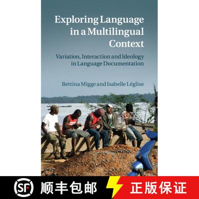 预订 Exploring Language in a Multilingual Context: Variation, Interaction and Ideology in Language Do... [9781107595323]