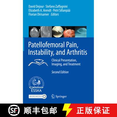 【3-4周达】精装 Patellofemoral Pain, Instability, and Arthritis: Clinical Presentation, Imaging, and ... [9783662610961]