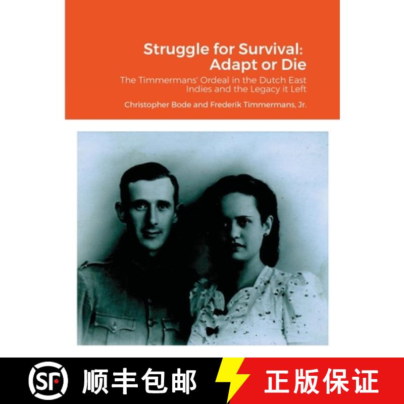 【3-4周达】Struggle for Survival:  Adapt or Die: The Timmermans' ordeal in the Dutch East Indies and ... [9781716717789]
