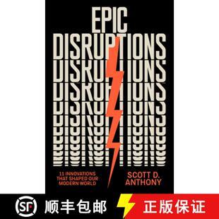 【3-4周达】史诗级颠覆 Epic Disruptions : 11 Innovations That Shaped Our Modern World [9781647829711]