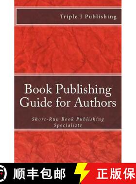 【3-4周达】Book Publishing Guide for Authors: Short-Run Book Publishing Specialists [9780984085330]