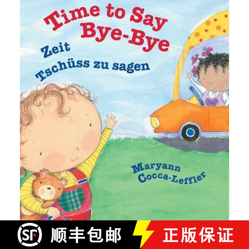 【3-4周达】Time to Say Bye-Bye / German Edition: Babl Children's Books in German and English [9781683041986]