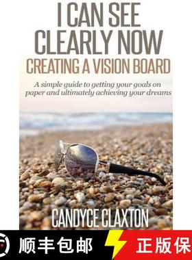 【3-4周达】I Can See Clearly Now: Creating a Vision Board [9781312629738]