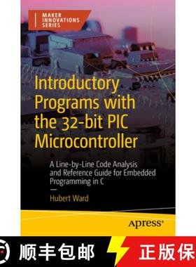 【3-4周达】Introductory Programs with the 32-bit PIC Microcontroller : A Line-by-Line Code Analysis a... [9781484290507]