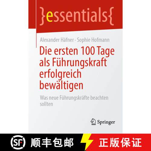 【3-4周达】Die ersten 100 Tage als Führungskraft erfolgreich bewältigen : Was neue Führungskräfte... [9783658359768]