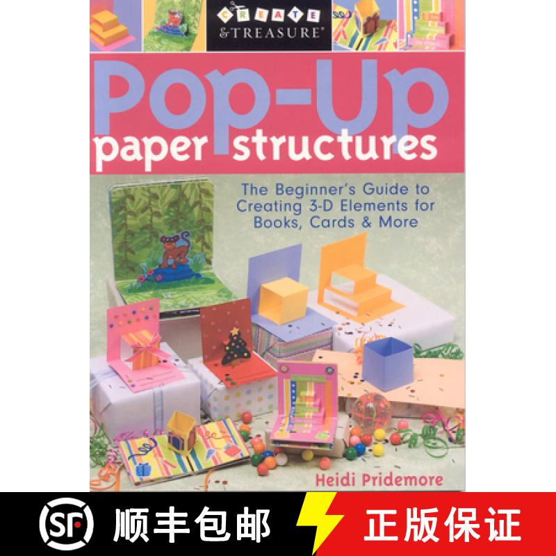 【2-3周达】Pop-Up Paper Structures-Print-on-Demand-Edition: The Beginner's Guide to Creating 3-D Elem... [9781571204202]