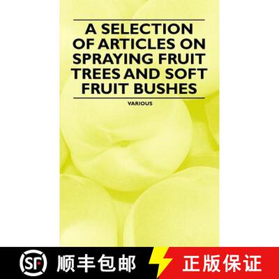 【3-4周达】A Selection of Articles on Spraying Fruit Trees and Soft Fruit Bushes [9781446538326]