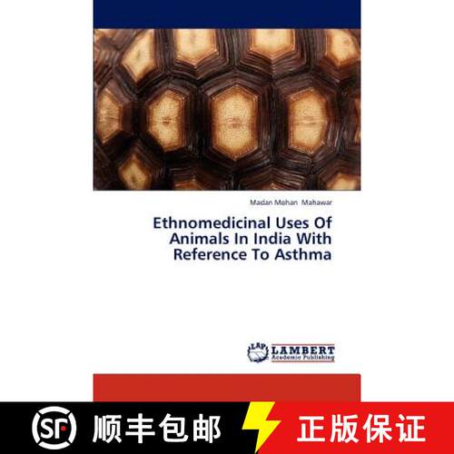 预订 Ethnomedicinal Uses of Animals in India with Reference to Asthma [9783847327660]