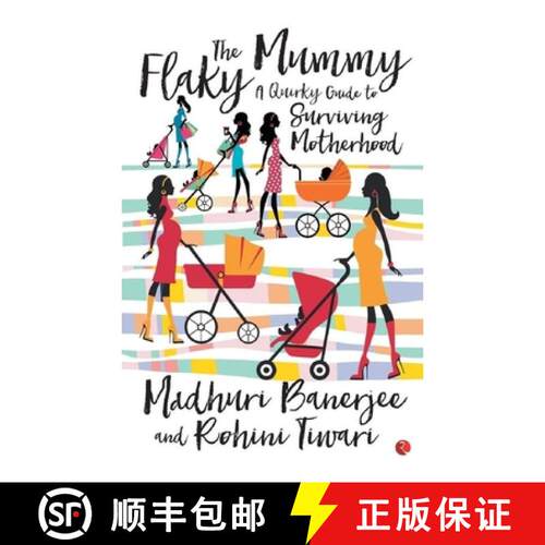 【3-4周达】The Flaky Mummy: A Quirky Guide To Surviving Motherhood [9788129136565]