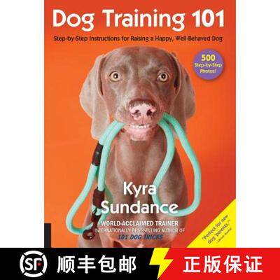 【3-4周达】Dog Training 101: Step-By-Step Instructions for Raising a Happy Well-Behaved Dogvolume 6 [9781631593109]