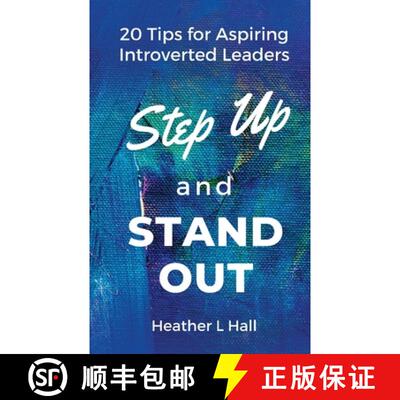 【3-4周达】Step Up and Stand Out: 20 Tips for Aspiring Introverted Leaders [9780578352640]
