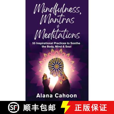 【3-4周达】Mindfulness, Mantras & Meditations: 55 Inspirational Practices to Soothe the Body, Mind & ... [9781735661100]