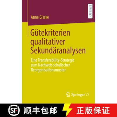 【3-4周达】Gütekriterien qualitativer Sekundäranalysen : Eine Transferability-Strategie zum Nachwei... [9783658344696]
