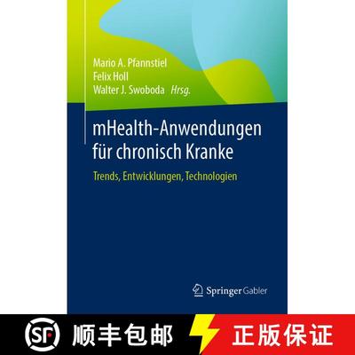 【3-4周达】mHealth-Anwendungen für chronisch Kranke: Trends, Entwicklungen, Technologien (1. Aufl. 2... [9783658291327]