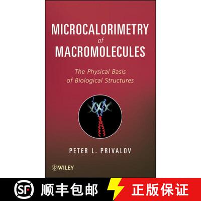 【3-4周达】精装 Microcalorimetry Of Macromolecules: The Physical Basis Of Biological Structures [Wile... [9781118104514]