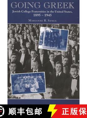预订 Going Greek: Jewish College Fraternities in the United States, 1895-1945 [9780814344194]