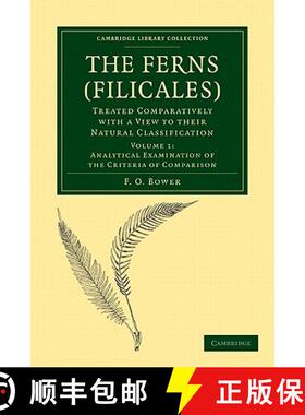 【3-4周达】Ferns (Filicales): Volume 1, Analytical Examination of the Criteria of Comparison: Treated... [9781108013161]