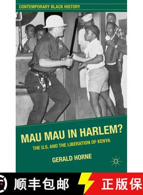 【3-4周达】Mau Mau in Harlem?: The U.S. and the Liberation of Kenya [9780230339026]