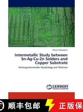 预订 Intermetallic Study Between Sn-AG-Cu-Zn Solders and Copper Substrate [9783845470016]