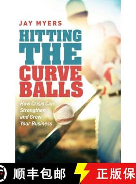 【3-4周达】Hitting the Curveballs : How Crisis Can Strengthen and Grow Your Business [9781614487166]
