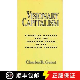 Financial 9780275932831 Dream Visionary Capitalism and Markets Century 预订 the Twentieth American