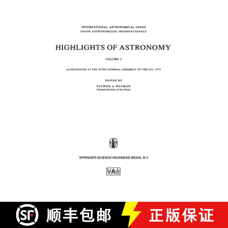 【3-4周达】Highlights of Astronomy, Volume 5: As Presented at the Xviith General Assembly of the Iau,... [9789027711472]