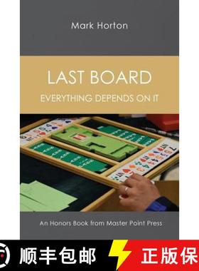 【3-4周达】Last Board: Everything Depends on It - An Honors Book from Master Point Press [9781771401845]