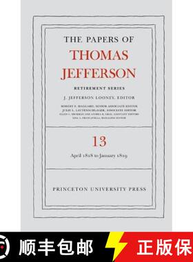 【3-4周达】精装 The Papers of Thomas Jefferson: Retirement Series, Volume 13: 22 April 1818 to 31 Jan... [9780691172835]