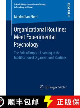 【3-4周达】Organizational Routines Meet Experimental Psychology : The Role of Implicit Learning in th... [9783658235611]
