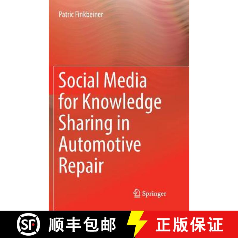 【3-4周达】Social Media for Knowledge Sharing in Automotive Repair [9783319839677]