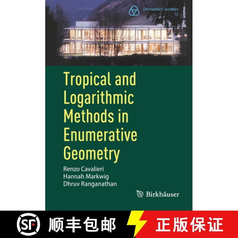 【4周达】Tropical and Logarithmic Methods in Enumerative Geometry [9783031394003]
