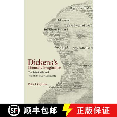 【3-4周达】Dickens`s Idiomatic Imagination – The Inimitable and Victorian Body Language [9781501772863]