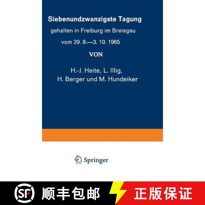 【3-4周达】Siebenundzwanzigste Tagung Gehalten in Freiburg Im Breisgau Vom 29. 9.-3. 10.1965 [9783662305591]
