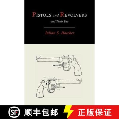 【3-4周达】Pistols and Revolvers and Their Use [9781614273646]