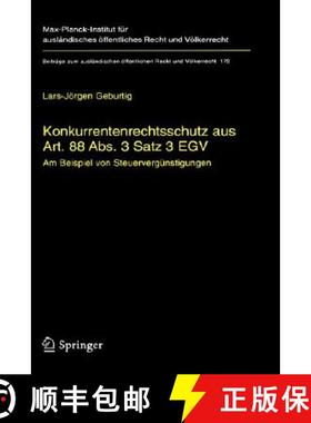 【3-4周达】Konkurrentenrechtsschutz aus Art. 88 Abs. 3 Satz 3 EGV : Am Beispiel von Steuervergünstig... [9783540226659]